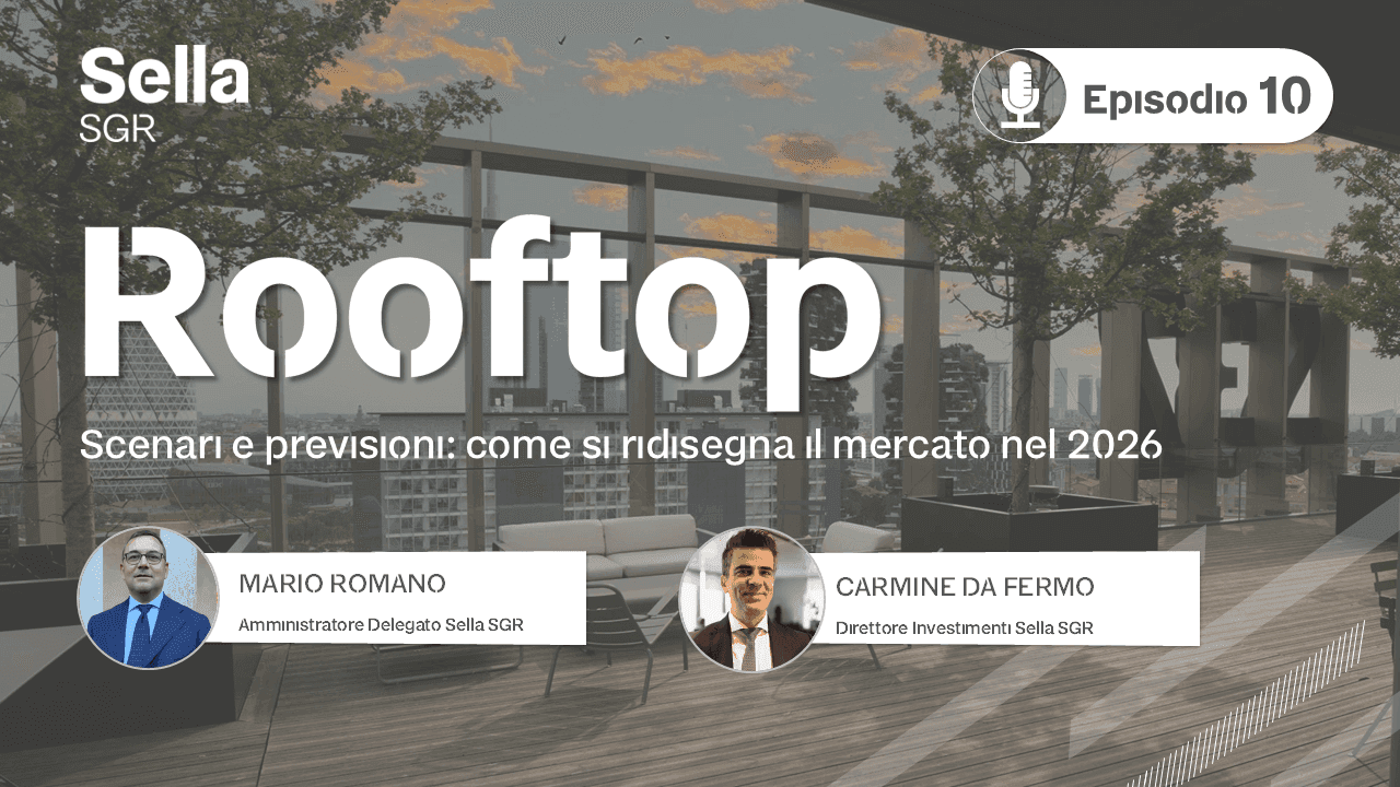 Rooftop: Ep. 10 - Scenari e previsioni: come si ridisegna il mercato nel 2026